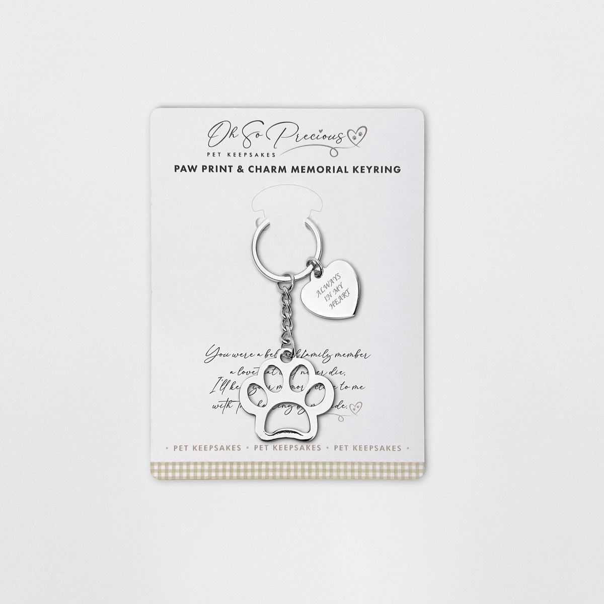 Oh So Precious Always In My Heart Charm Paw Memorial Keyring