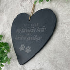 Hardest Goodbye Engraved Slate Hanging Heart